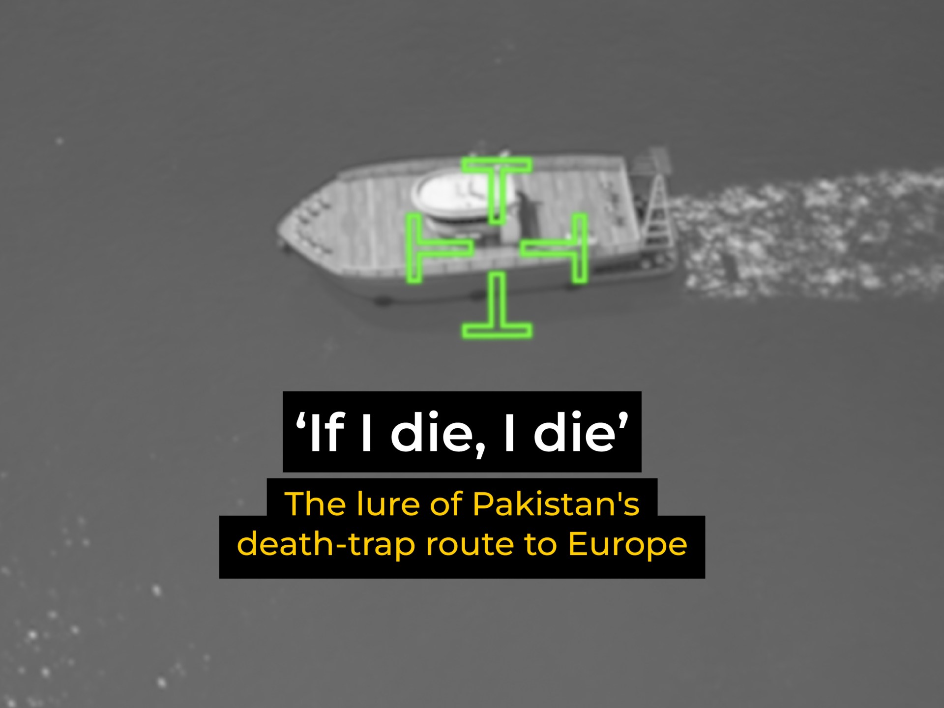 ‘If I die, I die’: The allure of Pakistan’s death-trap route to Europe | Longform #die #die #allure #Pakistans #deathtrap #route #Europe #Longform